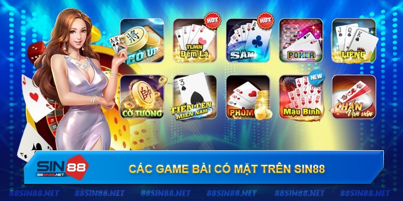 Các thể loại game bài có tại Sin88